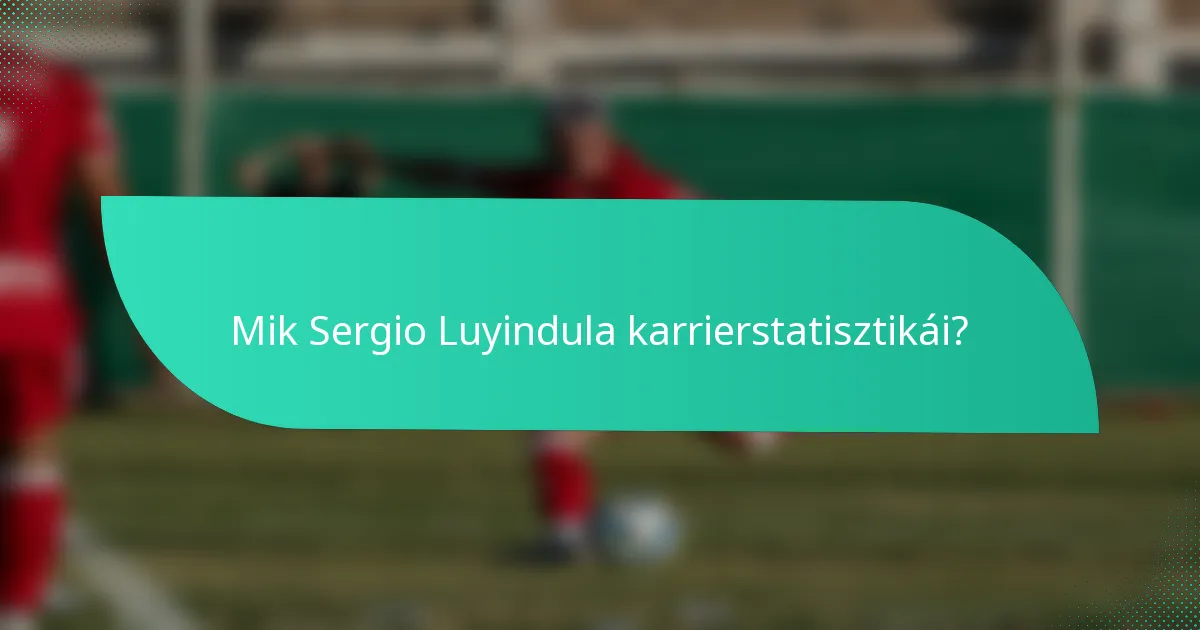 Mik Sergio Luyindula karrierstatisztikái?
